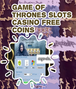 Free coins for game of thrones slots