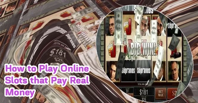 Slots that pay real cash